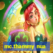 mc.thammy nua